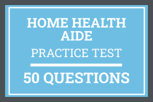 Home Health Aide (HHA) Practice Test